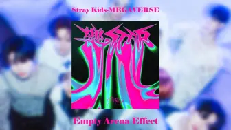 Download Video: 【Empty Arena音效】Stray Kids-MEGAVERSE 佩戴耳机食用更佳哦~