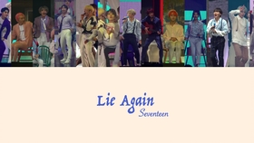 Seventeen An Ode Lie Again 歌词中字 哔哩哔哩 つロ干杯 Bilibili