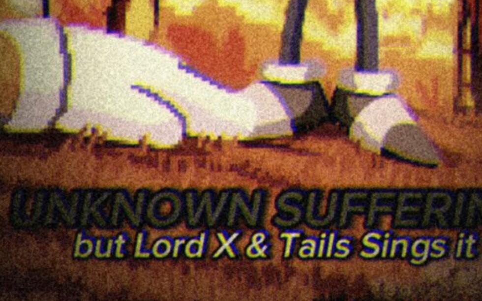 Unknown suffering v2 but lord x tail 