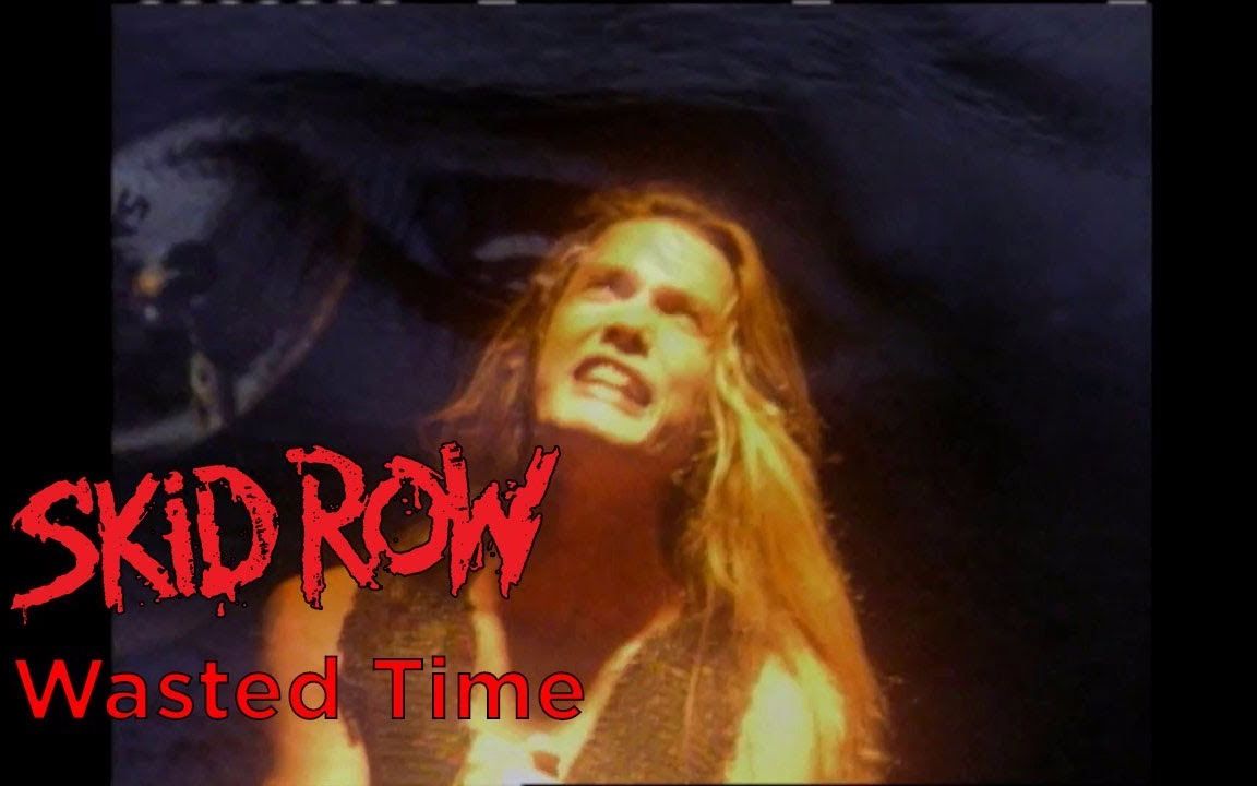 [图]Skid Row - Wasted Time (Official Music Video)