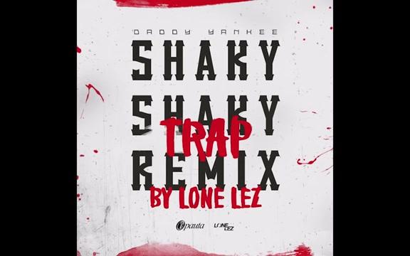 [图]Daddy Yankee - Shaky Shaky (Lone Lez Trap Remix) Twerk - YouTube