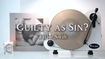 Скачать видео: 「4K/Hi-Res」黑胶试听 Guilty as Sin? - Taylor Swift