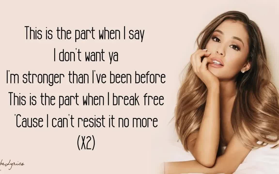 Ariana Grande  Break Free (Lyrics) ft. Zedd歌词版哔哩哔哩bilibili