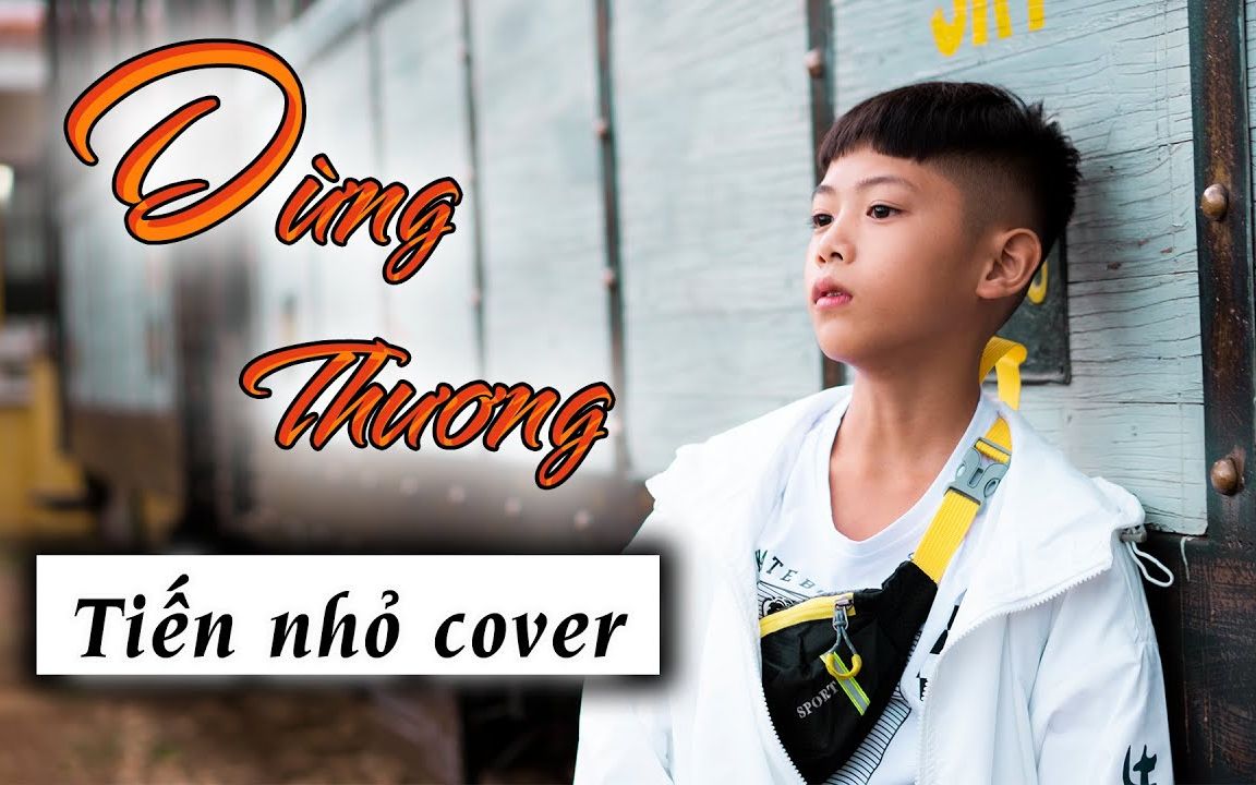 [图]Tiến Nhỏ (Vietnam) - Dừng Thương (MV, 2020)