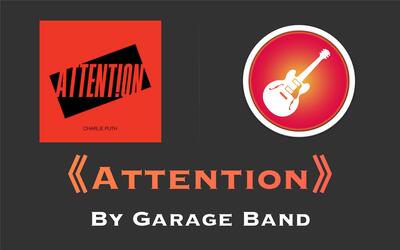 趣玩 | 库乐队 | charlie puth -《attention》