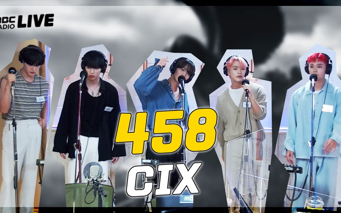 [图]CIX《458》+cover《mistaken+In the Rain》电台live