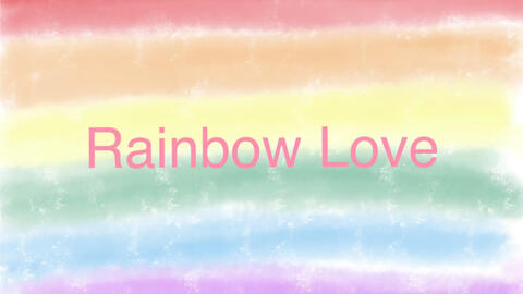 Rainbow Love 歌词版 哔哩哔哩 つロ干杯 Bilibili