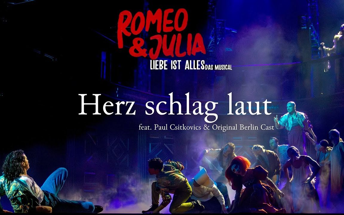 [图]《Herz schlag laut》——德语音乐剧《Romeo und Julia: Liebe ist alles》（柏林版罗朱）