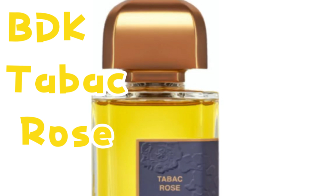 BDK Parfums Tabac Rose Review哔哩哔哩bilibili