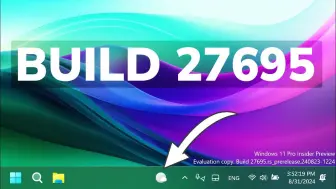 Descargar video: 【过期通知】微软今天发布 Windows 11 25H2 最新版 Build 27695（Canary）系统更新：小部件面板启用新入口