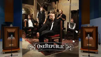 Download Video: 「共和时代」Apologize (Timbaland Remix) - OneRepublic，Timbaland 百万级装备试听【Hi-Res】