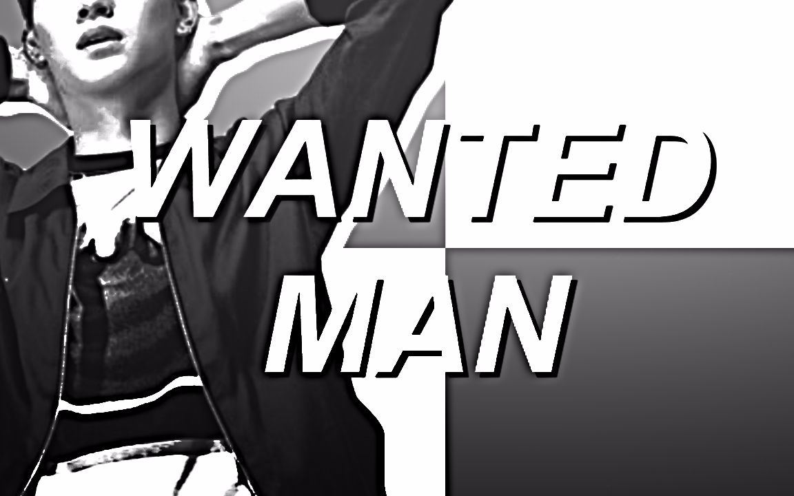 "wanted man"_哔哩哔哩 (゜-゜)つロ 干杯~-bilibili