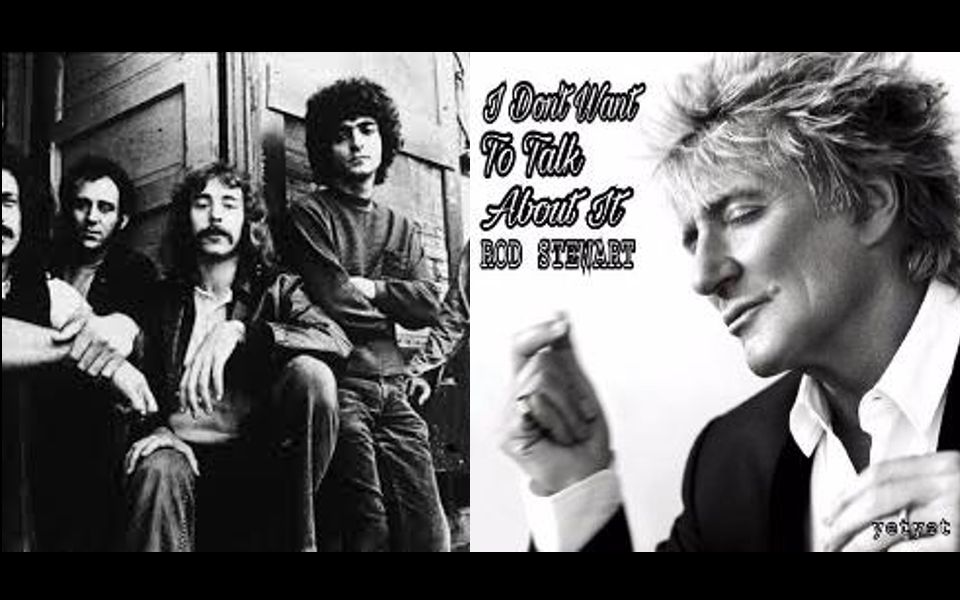 [图]【英國翻唱美國歌】I Don't Want To Talk About It - Rod Stewart VS CRAZY HORSE