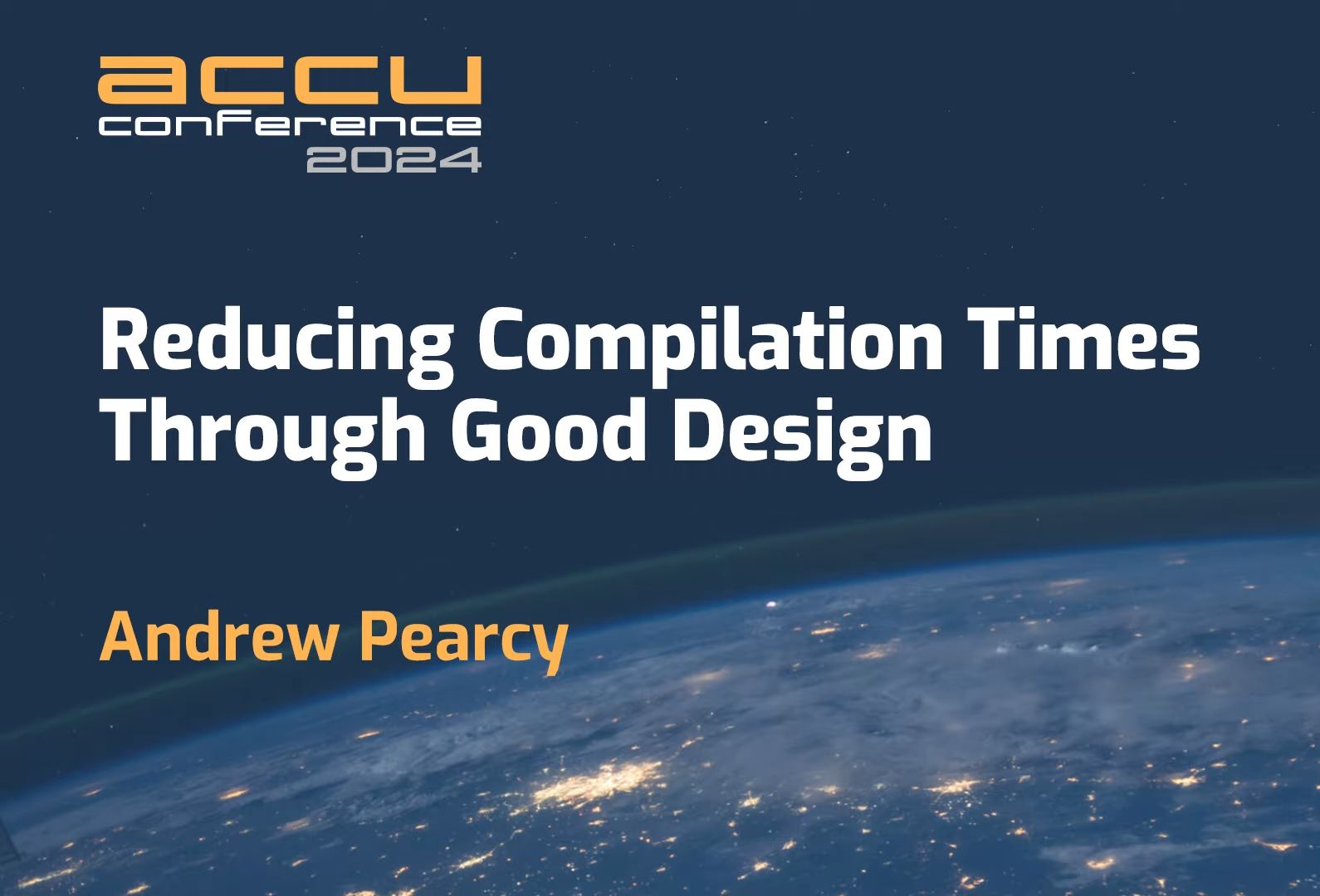 Reducing C++ Compilation Times Through Good Design  Andrew Pearcy  ACCU 2024哔哩哔哩bilibili