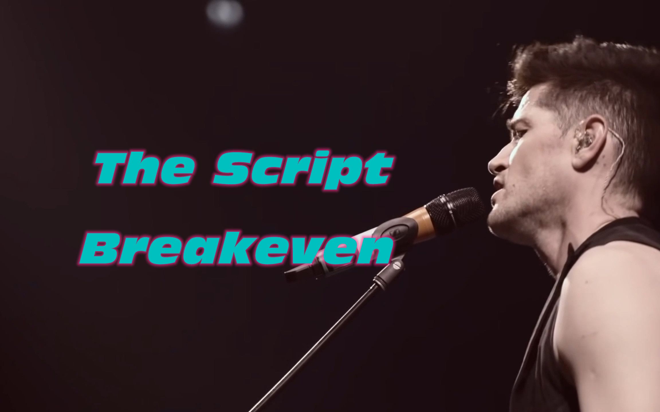 [图]欧美金曲：爱尔兰男团手稿乐队The Script《Breakeven/破碎》