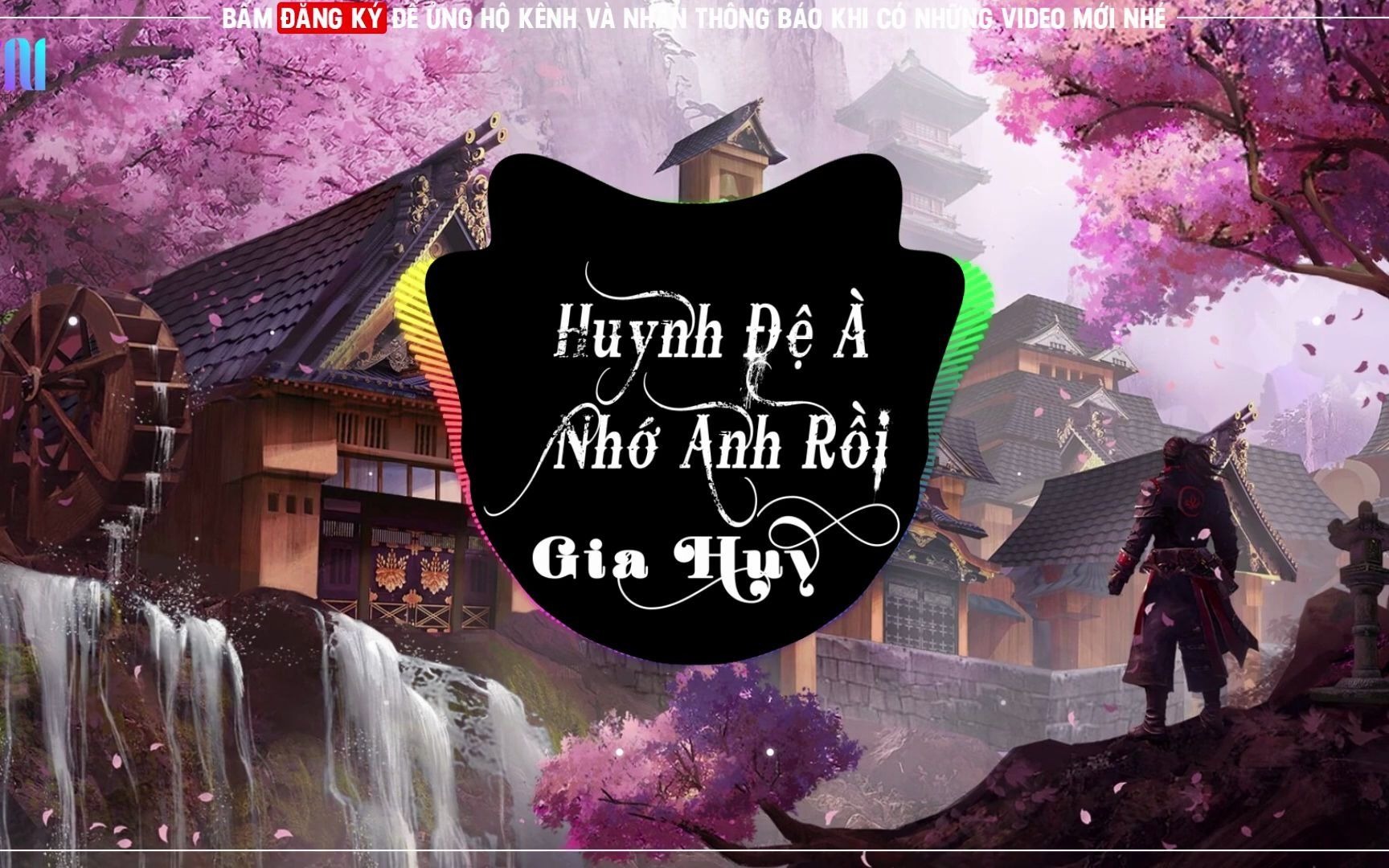 [图]Huynh Đệ À Nhớ Anh Rồi Remix Gia Huy Nhạc Trẻ EDM Tik Tok Gây Nghiện 2021 Hot