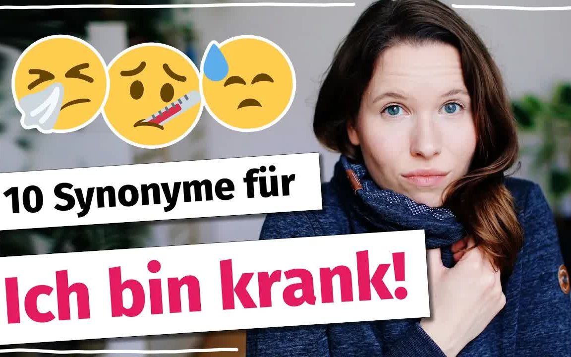【德语】生病的花样表达| Synonyme für Ich bin krank - 哔哩哔哩