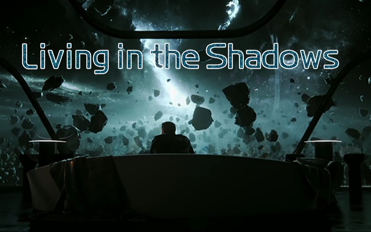 [图]《Living in the Shadows》4K修复调音 自制中英双字 爱死亡和机器人“天鹰座裂缝之外”插曲