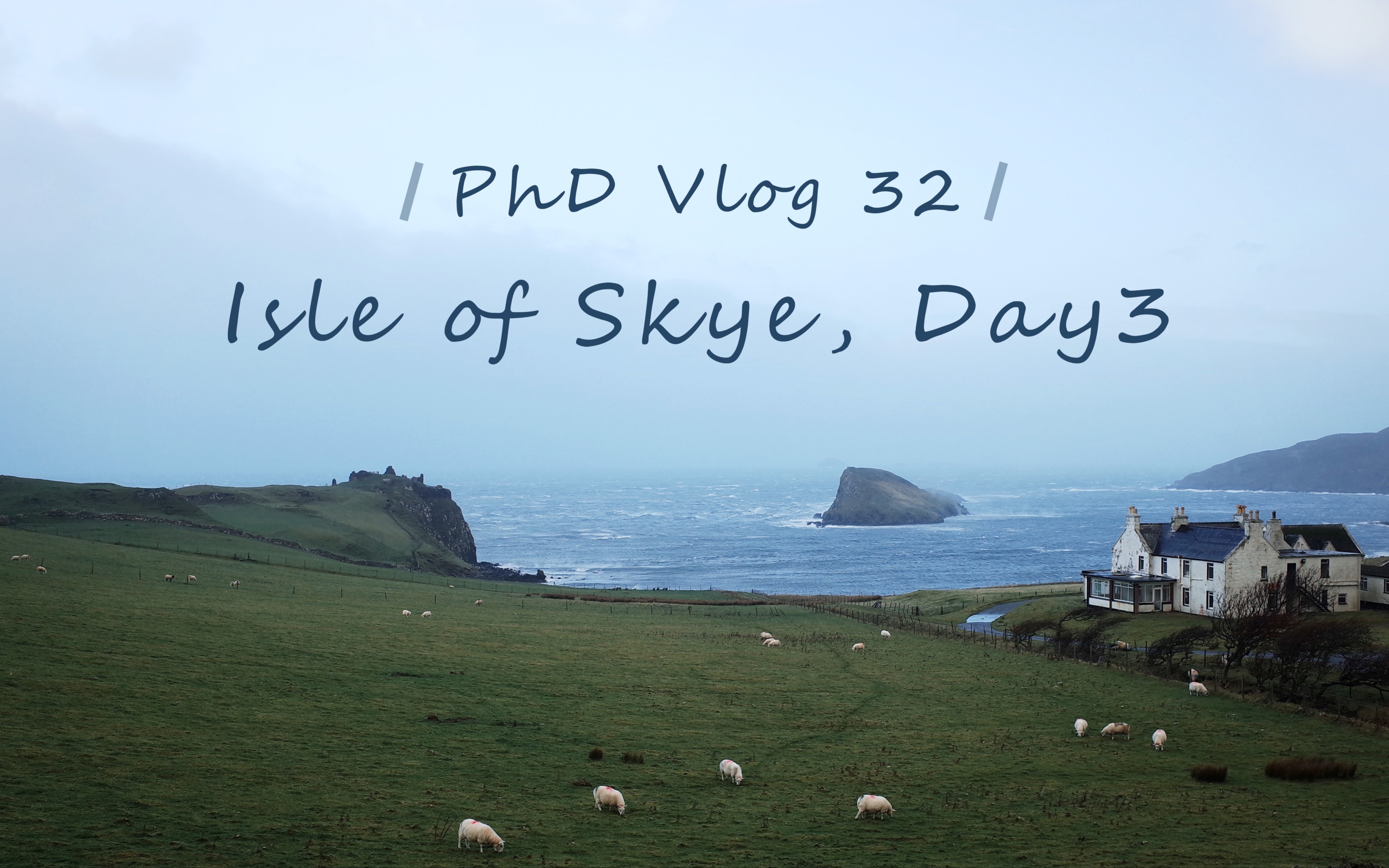 phd vlog 32: isle of skye, day 3 |所以天空岛的彩虹(爱情)是会消失