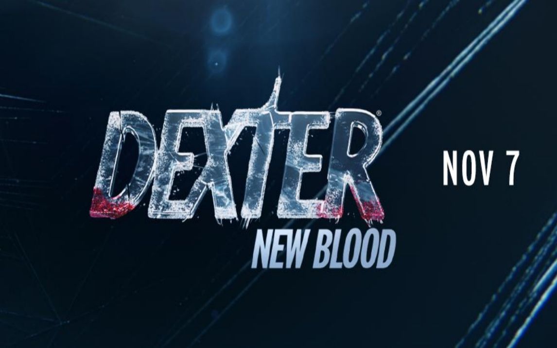 [图]【Dexter】嗜血法医：新鲜血液-预告片-11月7日在Showtime首播