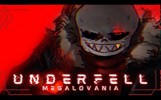 【残暴之下】Underfell  M.E.G.A.L.O.V.A.N.I.A哔哩哔哩bilibili