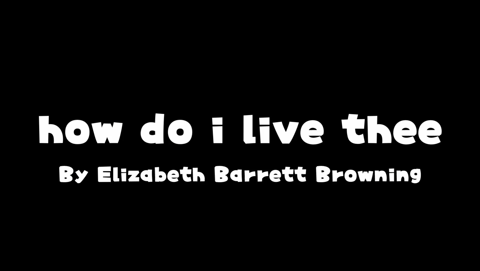 [图]How do i love thee by Elizabeth Barrett Browning