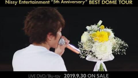 Nissy(西島隆弘) _ 『Nissy Entertainment '5th Anniversary' BEST