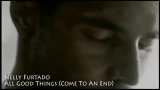 [图]Nelly Furtado - All Good Things (Come To An End) 中英字幕