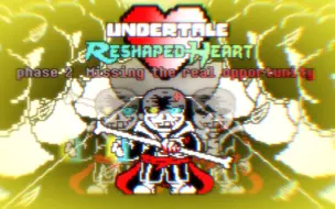 Download Video: [Undertale：Reshaped Heart]Phase2:Missing the real opportunity地域傳说：重塑心灵_离错真机