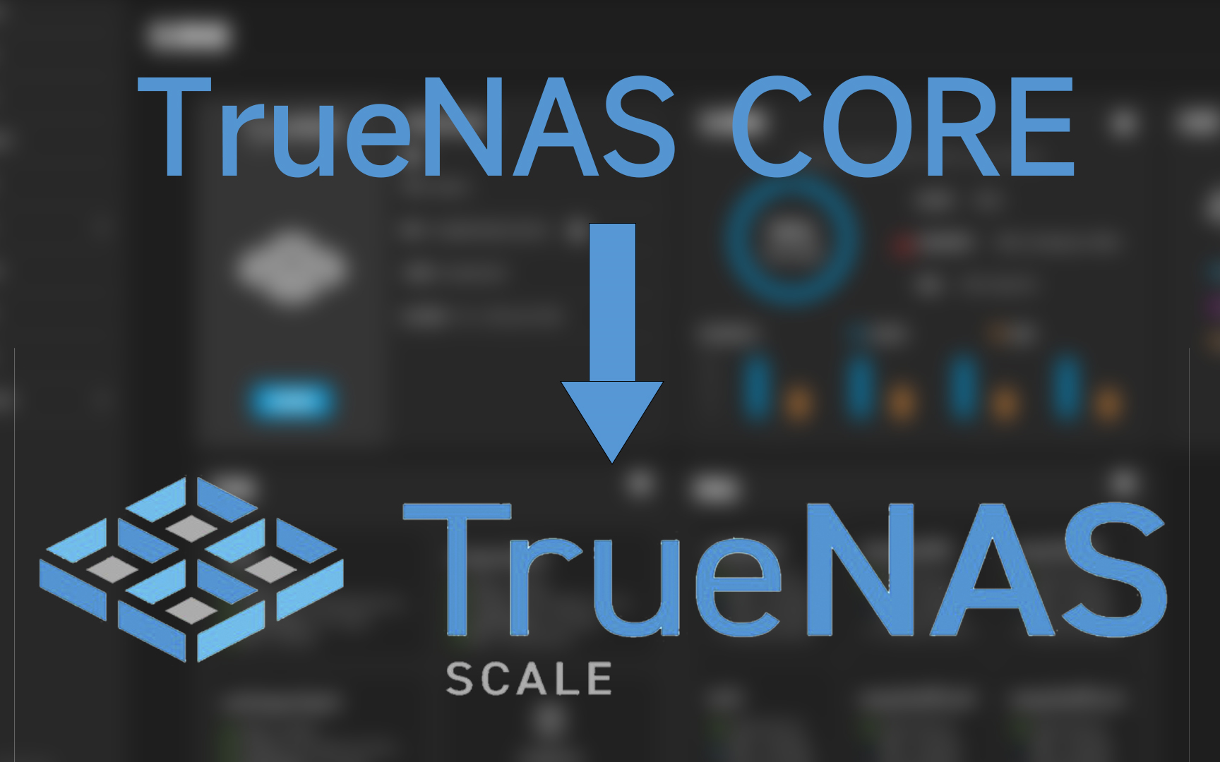 TrueNAS SCALE和CORE的区别,如何从CORE升级到SCALE哔哩哔哩bilibili