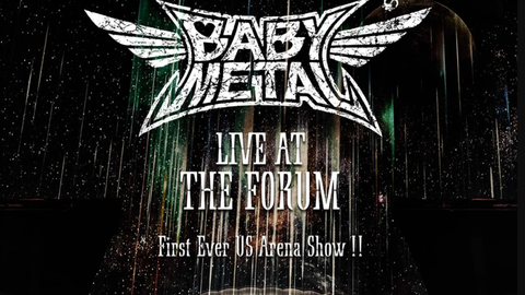 BABYMETAL- LIVE AT THE FORUM (2019.10.11 论坛体育馆)(FULL BLU-RAY_