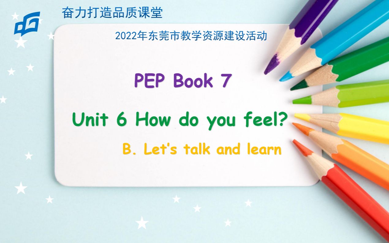 [图]六上 Unit 6 How do you feel? B Let's talk & learn 说课