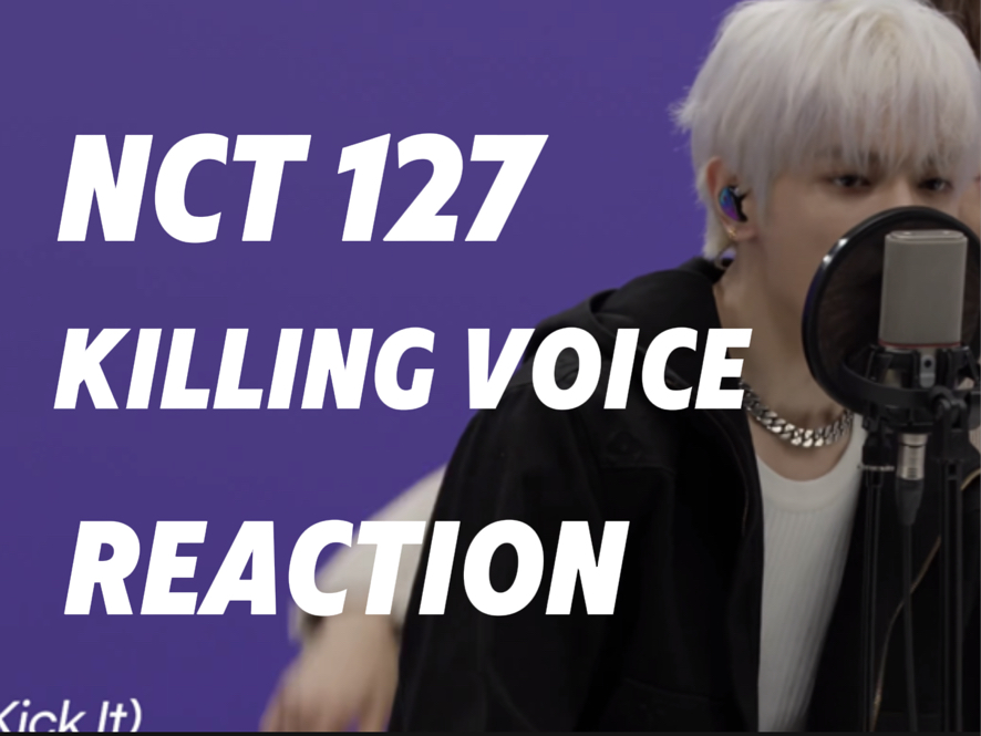 “先锋音乐这么做的吗”NCT127 killing voice【reaction】哔哩哔哩bilibili