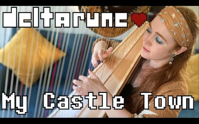 [图]Deltarune: My Castle Town - 竖琴（Cover：Caitlin Ayala）