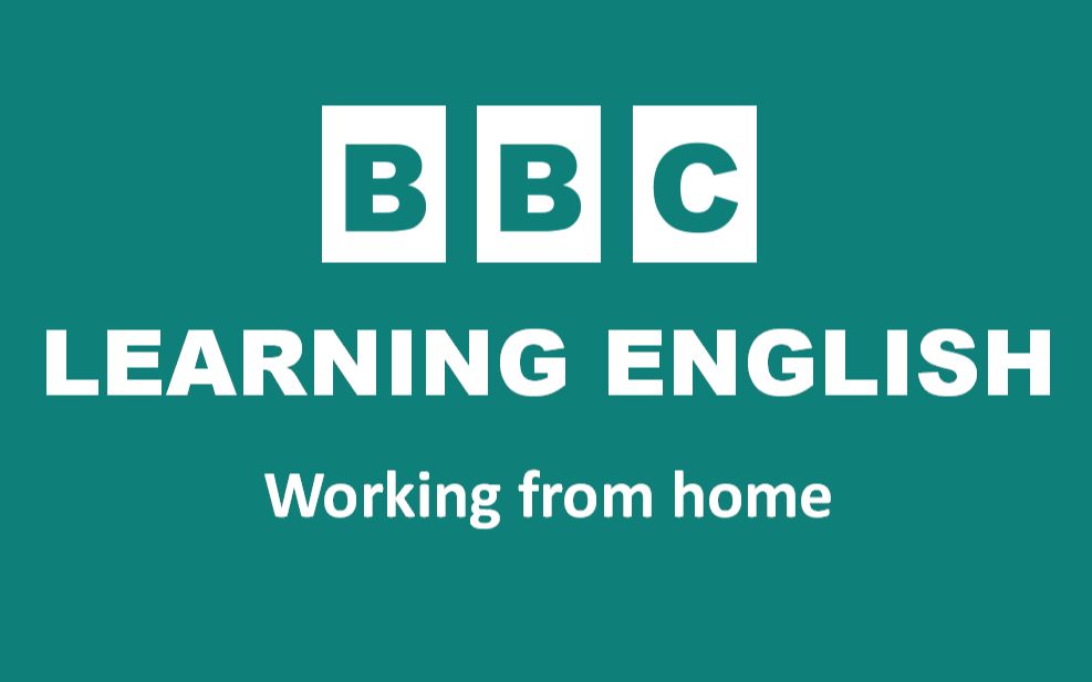 【跟读】bbc随身英语 working from home