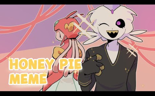 【搬运】honeypie │animation meme