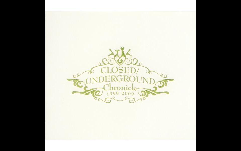 片霧烈火】CLOSED/UNDERGROUND Chronicle 1999-2009 vol.01- thank-ful