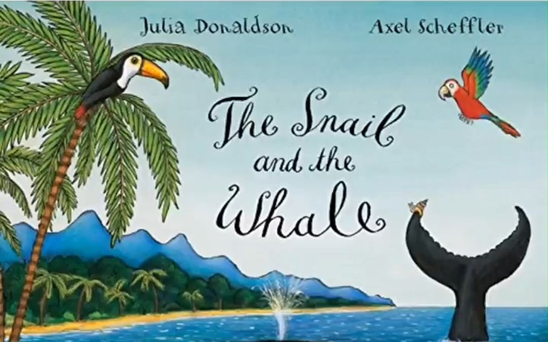 英文绘本The Snail and the Whale《海螺和鲸》插图版 英文朗读 读绘本学英语 儿童读物哔哩哔哩bilibili