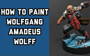 Download Video: [The Tabletop Artist] How to Paint Woflgang Amadeus Wolff from Operation Crimson