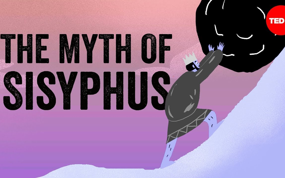 【TEDed】西西弗斯神话The myth of Sisyphus哔哩哔哩bilibili