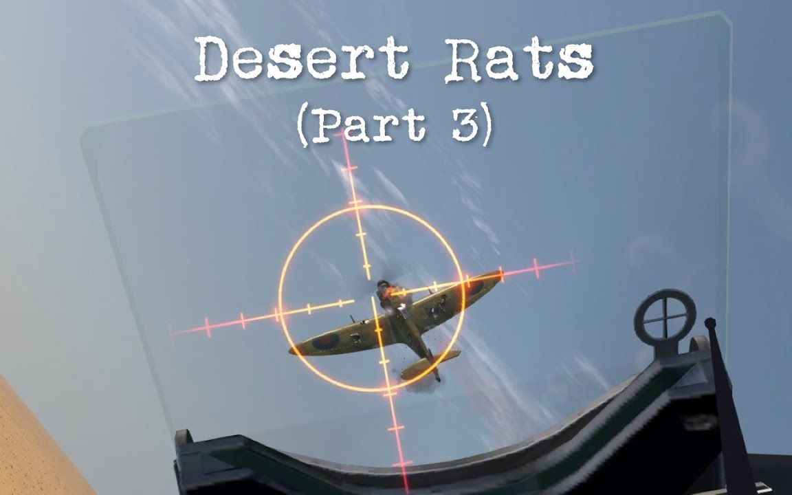 [图]【IL-2 Sturmovik: Desert Wings Tobruk】沙漠之鼠（下）- Karaya的TFS官方大乱斗活动录像