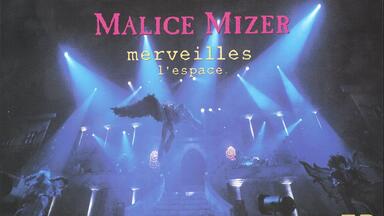 高清修复】MALICE MIZER - 薔薇に彩られた悪意と悲劇の幕開け第一夜
