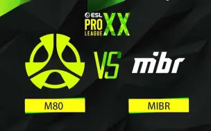 Скачать видео: 【EPL S20】M80 vs MIBR 9月19日 淘汰赛