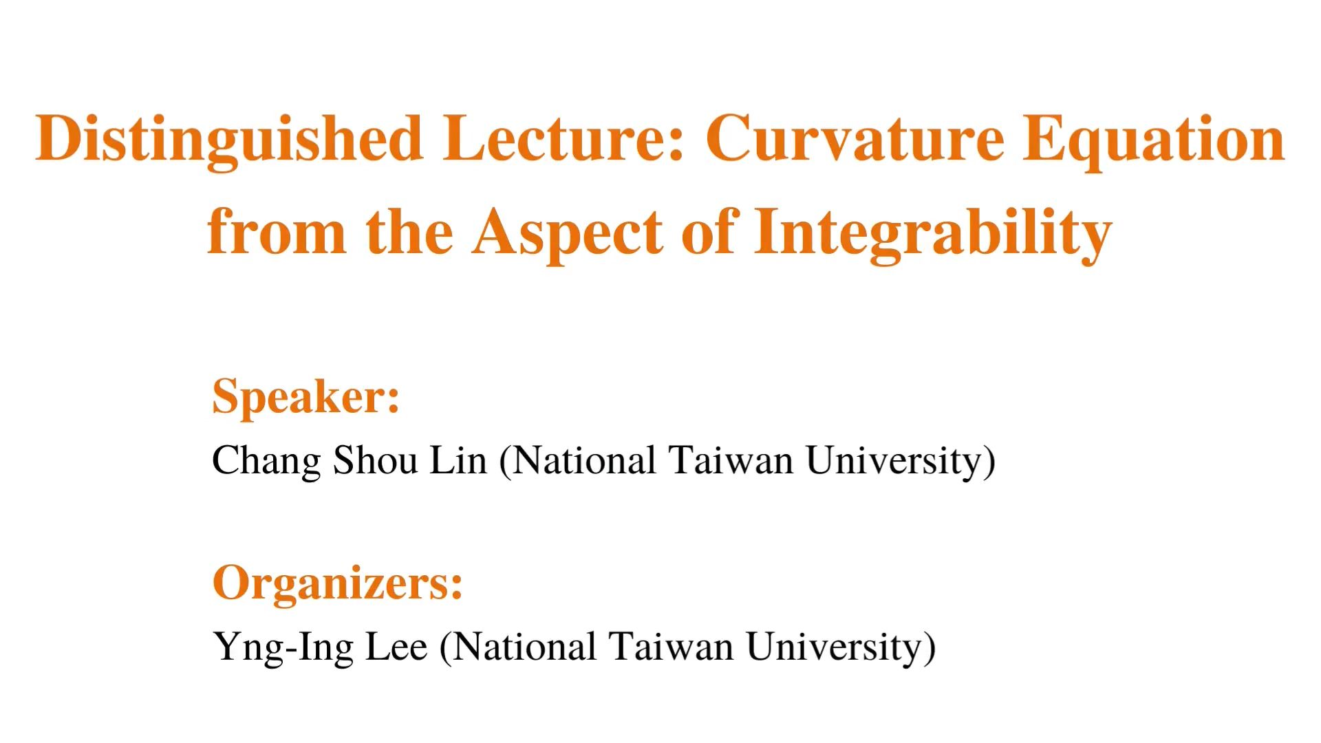 林长寿(ChangShou Lin):Curvature Equation from the Aspect of Integrability——2哔哩哔哩bilibili