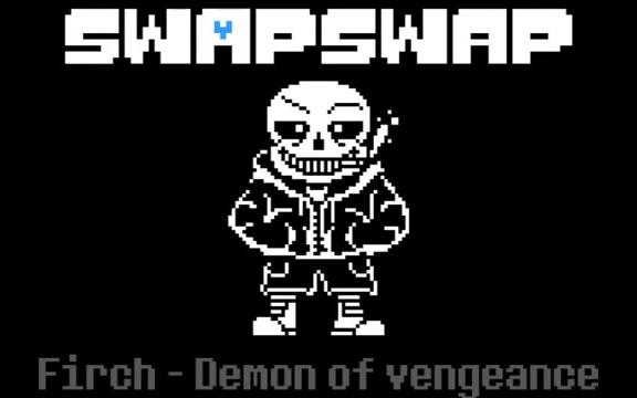 swapswapdemonofvengeanceswapswapsanstheme