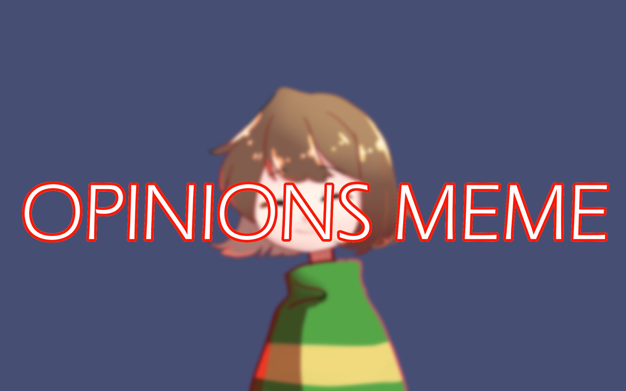 [图]【UT\MEME】opinions meme