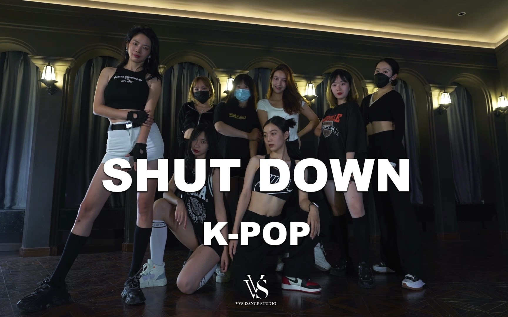 【成都VVS舞蹈工作室】KPOPBLACKPINK《Shut Down》课堂来啦!!!哔哩哔哩bilibili