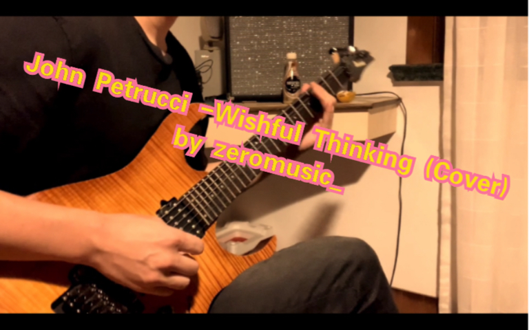 [图]【电吉他】John Petrucci -Wishful Thinking (Cover) by zeromusic_