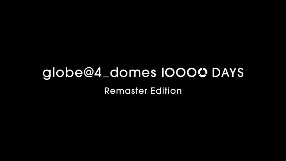 globe _2023.8.9 on sale 『globe@4_domes 10000 DAYS Remaster