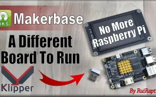 Download Video: [ruiraptor] MakerBase MKS PI板 - 一种运行Klipper的新解决方案（无覆盆子Pi